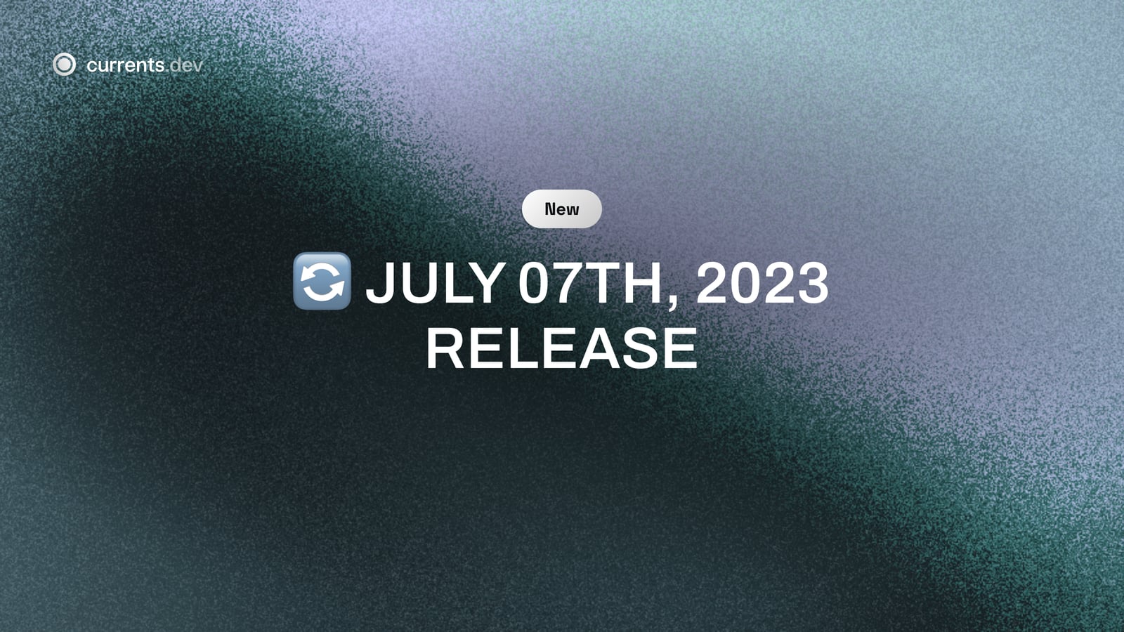 🔄 July 07th, 2023 Release